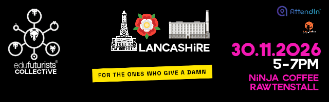 Edufuturists Collective Lancashire